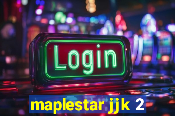 maplestar jjk 2